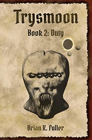 Trysmoon Book 2: Duty: Volume 2 (The Trysmoon Saga #2)