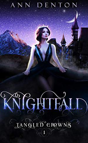 Knightfall (Tangled Crowns #1)