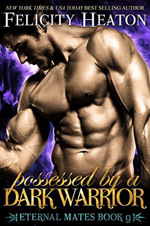 Possessed by a Dark Warrior (Eternal Mates #9)