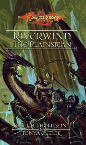 Riverwind the Plainsman by Paul B. Thompson, Tonya C. Cook