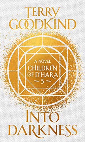 Into Darkness by Terry Goodkind