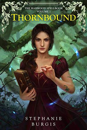 Thornbound by Stephanie Burgis