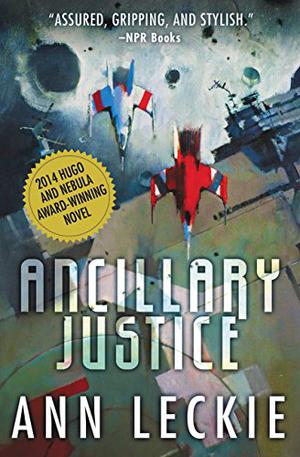 Ancillary Justice by Ann Leckie