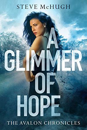 A Glimmer of Hope (The Avalon Chronicles #1)