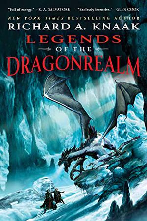 Legends of the Dragonrealm, Vol. I by Richard A. Knaak
