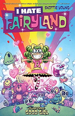 I Hate Fairyland, Vol. 3: Good Girl (I Hate Fairyland #3)