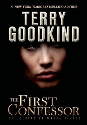 The First Confessor: The Legend of Magda Searus (Sword of Truth #0)