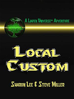 Local Custom (Liaden Universe #6)