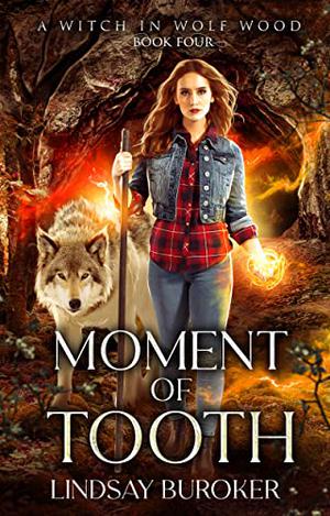 Moment of Tooth (Witch in Wolf Wood #4)