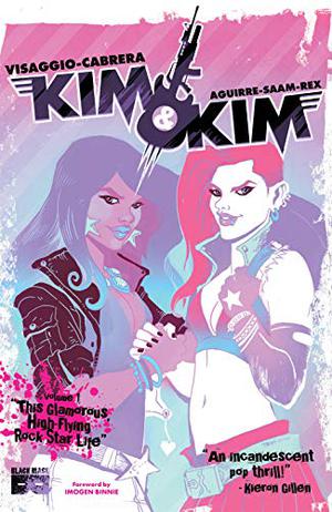 Kim & Kim Vol. 1 by Magdalene Visaggio, Eva Cabrera, Imogen Binnie