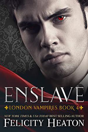 Enslave (London Vampires #4)
