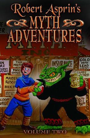 Robert Asprin's Myth Adventures Vol. 2  (Myth Adventures, #7-12) (Myth Adventures #7-12)