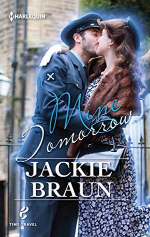 Mine Tomorrow by Jackie Braun