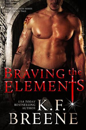 Braving the Elements by K.F. Breene