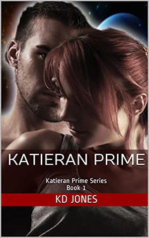 Katieran Prime by K.D. Jones