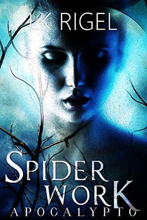 Spiderwork by L.K. Rigel