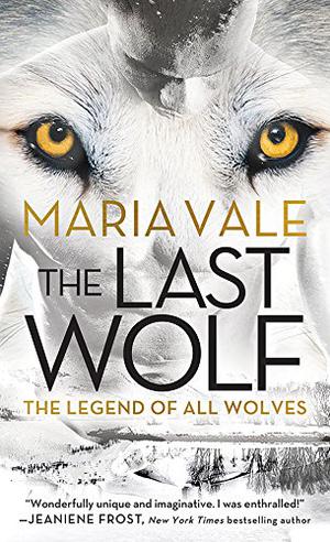 The Last Wolf (The Legend of All Wolves #1)