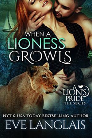 When A Lioness Growls (A Lion's Pride #7)