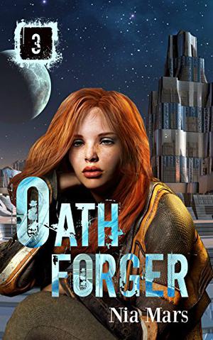 Oath Forger 3 by Nia Mars