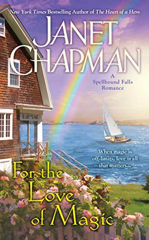 For the Love of Magic (Spellbound Falls #5)
