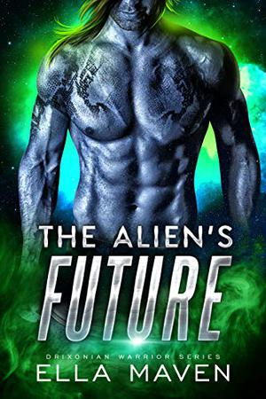 The Alien's Future (Drixonian Warrior #0.5)