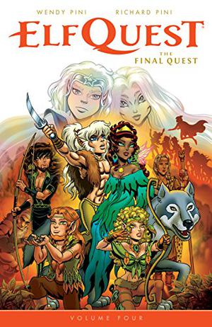 Elfquest: The Final Quest Volume 4 (Elfquest: The Final Quest #19-24)