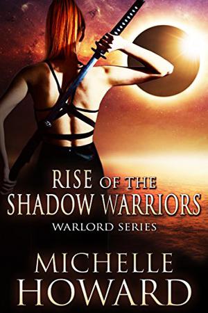Rise of the Shadow Warriors (Warlords #4)