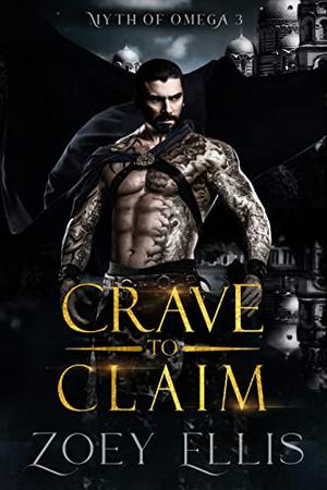 Crave to Claim (Myth Of Omega #3)