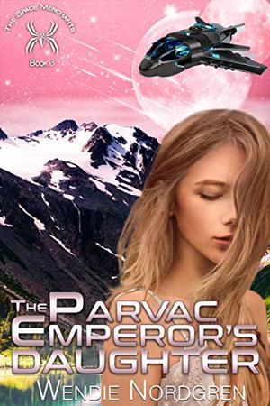 The Parvac Emperor's Daughter by Wendie Nordgren