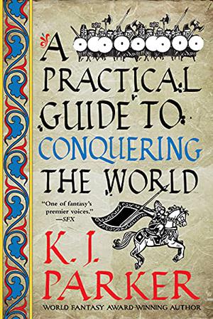 A Practical Guide to Conquering the World (The Siege #3)