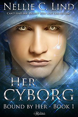 Her Cyborg (Bound by Her #1)