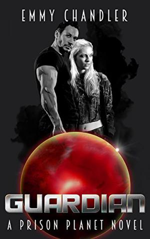 Guardian (Prison Planet #1)
