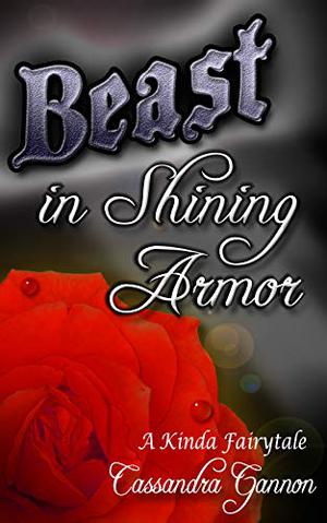 Beast in Shining Armor by Cassandra Gannon