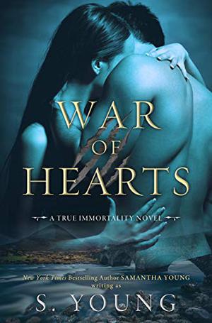 War of Hearts (True Immortality #1)