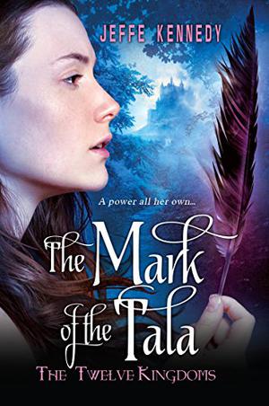 The Mark of the Tala (The Twelve Kingdoms Complete Universe [publication order] #1)