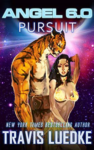 Angel 6.0: Pursuit by Travis Luedke