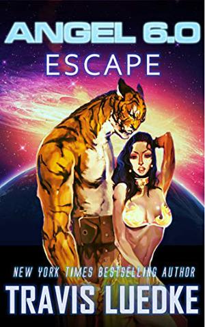 Angel 6.0: Escape (Angel 6.0 #2)