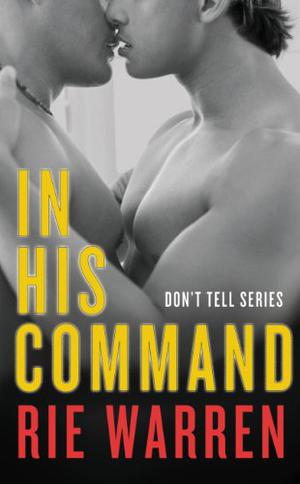 In His Command (Don’t Tell #1)