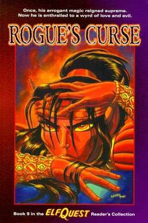 Rogue's Curse  (Elfquest Reader's Collection #9) by Wendy Pini, Richard Pini, Brandon McKinney, Bern Harkins, Delfin Barral, Barry Blair, Jerry Braccia