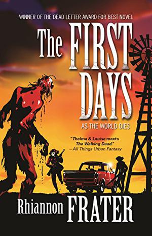 The First Days by Rhiannon Frater