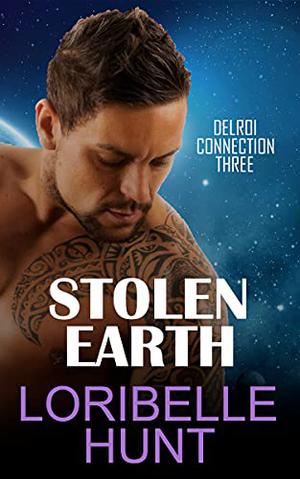 Stolen Earth by Loribelle Hunt