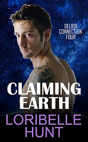Claiming Earth by Loribelle Hunt