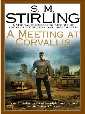 A Meeting at Corvallis (The Change Emberverse I #3)