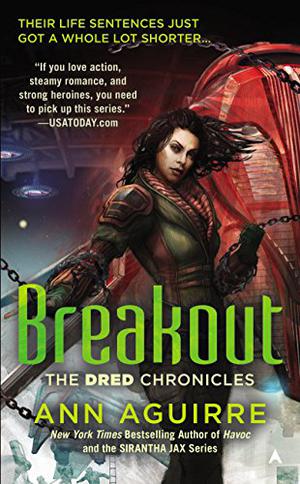 Breakout (Dred Chronicles #3)