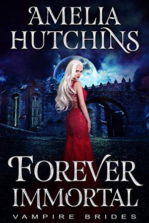 Forever Immortal (Vampire Brides #9)