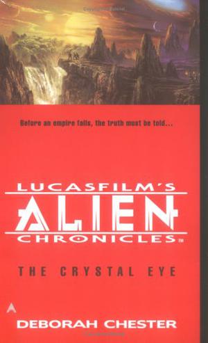 The Crystal Eye (LucasFilm's Alien Chronicles #3)