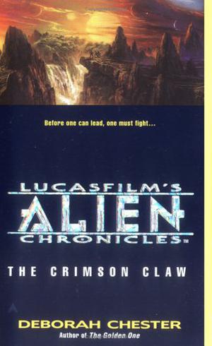 The Crimson Claw (LucasFilm's Alien Chronicles #2)