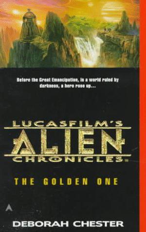 The Golden One (LucasFilm's Alien Chronicles #1)