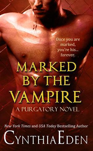 Marked by the Vampire by Cynthia Eden