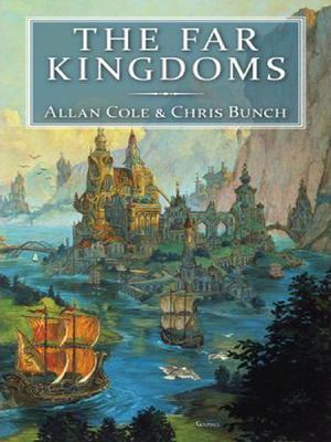 The Far Kingdoms by Allan Cole, Chris Bunch
